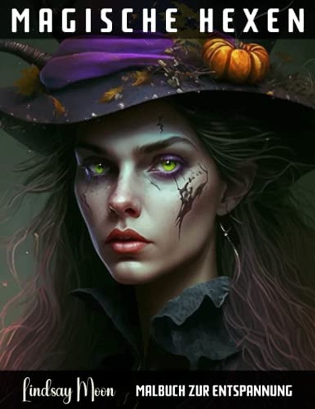 Magische Hexen: Malbuch zur Entspannung | 50 Einzigartige Motive | Zauberhafte Kreativität und Magie mit Wicca-Motiven