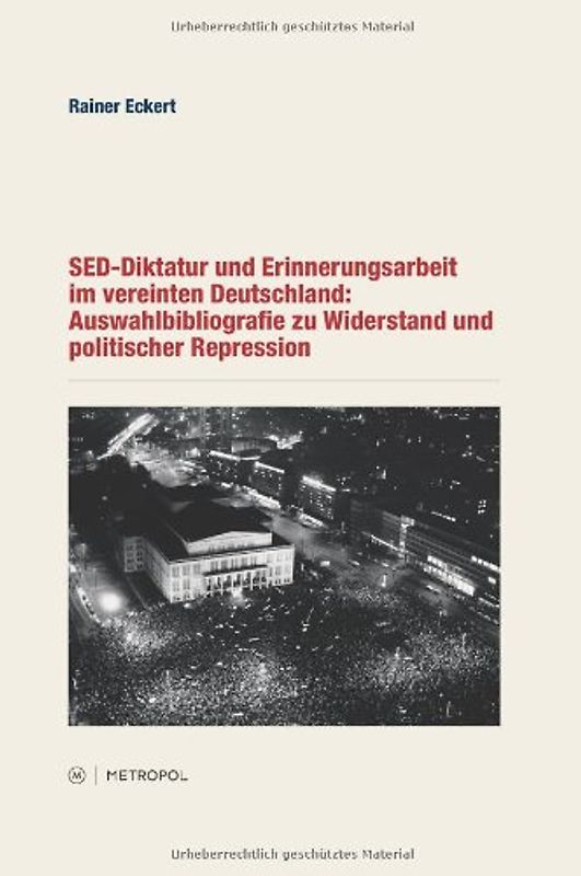 SED-Diktatur und Erinnerungsarbeit im vereinten Deutschland