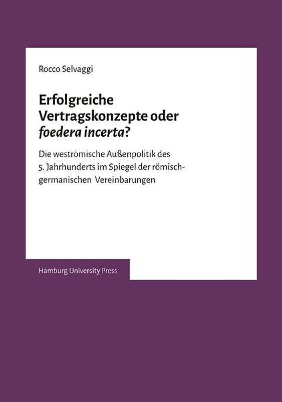 Erfolgreiche Vertragskonzepte oder foedera incerta?