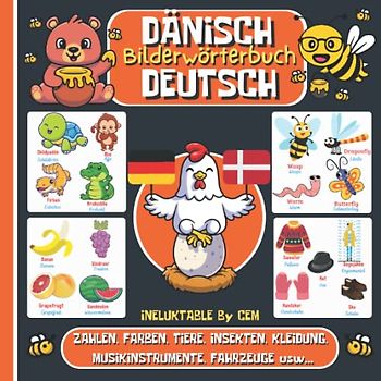 DÄNISCH DEUTSCH BILDERWÖRTERBUCH: Kinderbuch zum Dänischlernen, dänisch lernen für kinder, Mädchen und Jungen, Anfänge, farbiges Aktivitätsbuch, erste Wörter auf dänisch