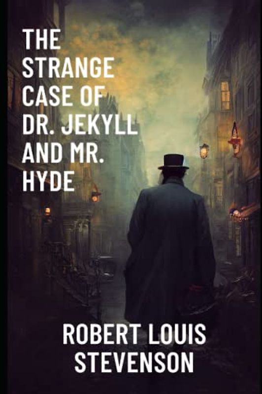 The Strange Case of Dr. Jekyll and Mr. Hyde
