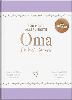 Für meine allerliebste Oma: Ein Buch über uns