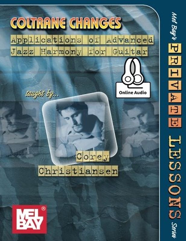 Coltrane Changes: Applications of Advanced Jazz Harmony for Guitar