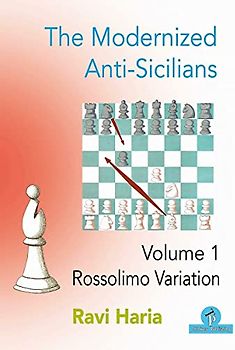 The Modernized Anti-Sicilians - Volume 1: Rossolimo Variation