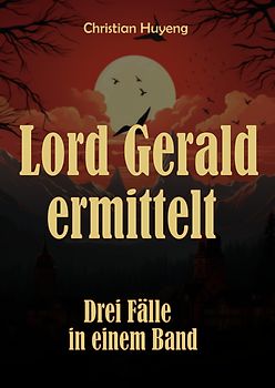 Lord Gerald ermittelt