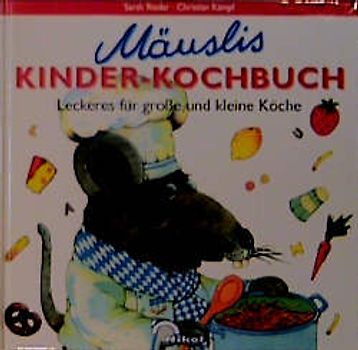 Mäuslis Kinder-Kochbuch