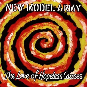 New Model Army - The Love of Hopeless
