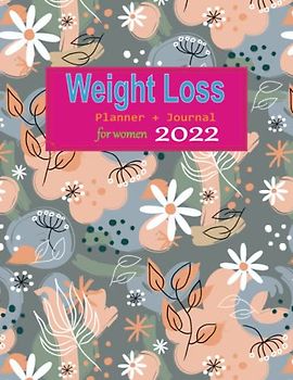 Weight loss journal for women 2022 planner