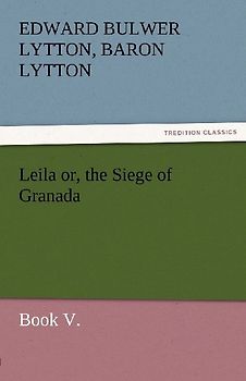 Leila or, the Siege of Granada, Book V.