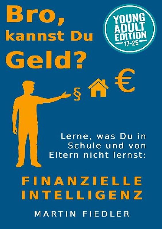 Bro, kannst Du Geld? Young Adult Edition