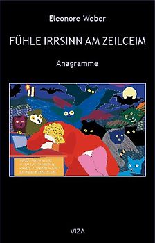 Fühle Irrsinn am Zeilceim