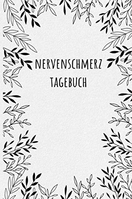 Nervenschmerz Tagebuch: Schmerztagebuch, Schmerzprotokoll für akute chronische Schmerzen zum ausfüllen, ankreuzen. Buch zur Dokumentation für Besuche ... bei Beschwerden