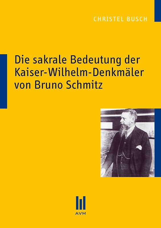 Die sakrale Bedeutung der Kaiser-Wilhelm-Denkmäler von Bruno Schmitz