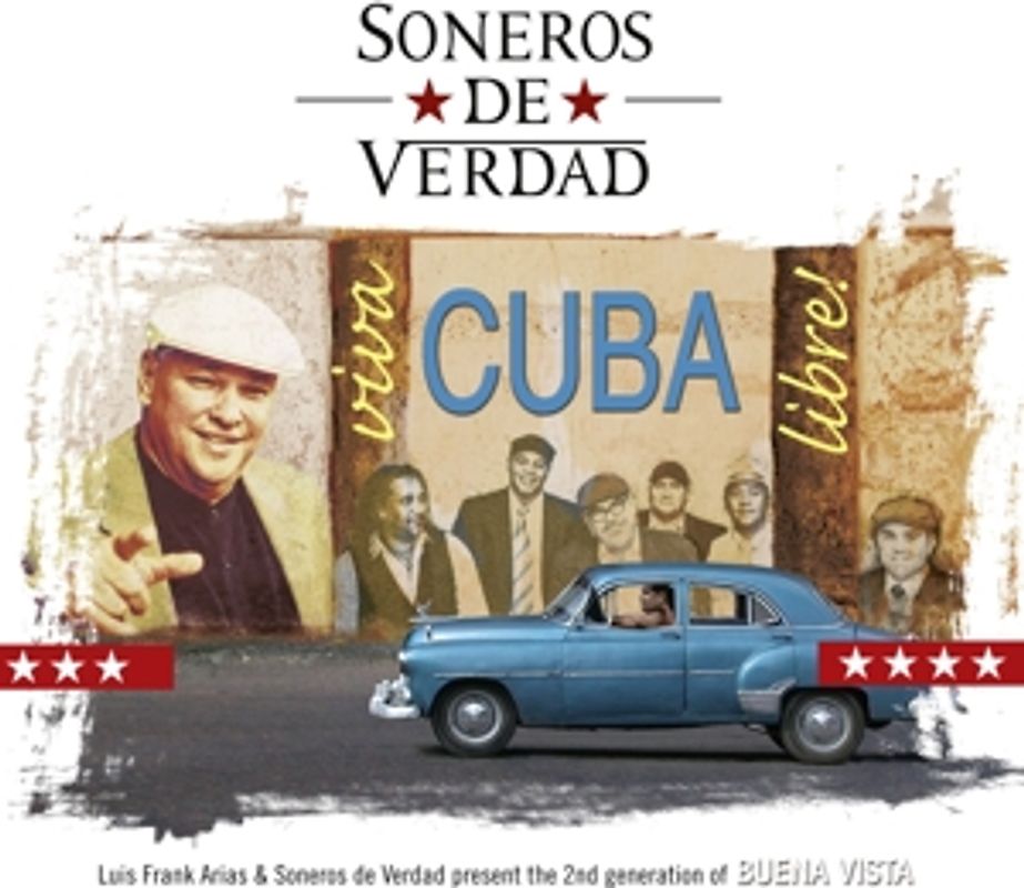 Soneros de Verdad - Viva Cuba Libre!