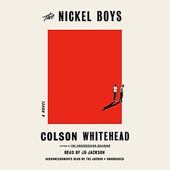 The Nickel Boys (Winner 2020 Pulitzer Prize for Fiction): A Novel