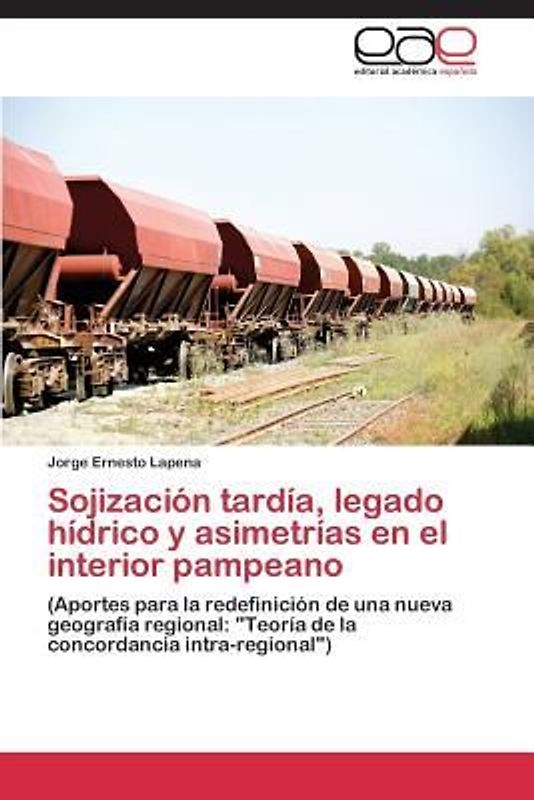 Sojización tardía, legado hídrico y asimetrías en el interior pampeano