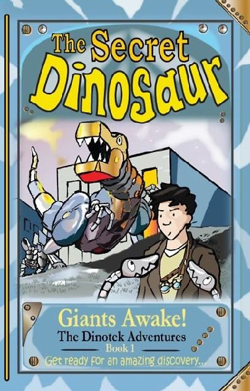 The Secret Dinosaurs #1 (The Dinotek Adventures)