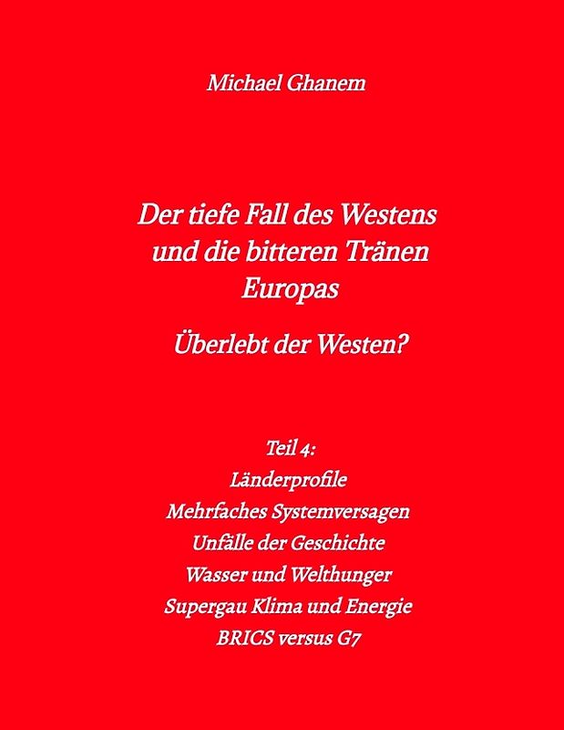 Der tiefe Fall des Westens und die bitteren Tränen Europas