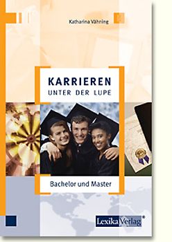 Karrieren unter der Lupe: Bachelor und Master