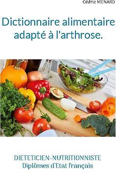 Dictionnaire alimentaire adapté à l'arthrose.