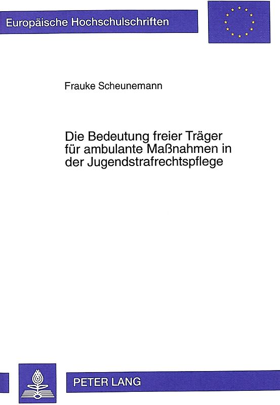 Die Bedeutung freier Träger für ambulante Maßnahmen in der Jugendstrafrechtspflege