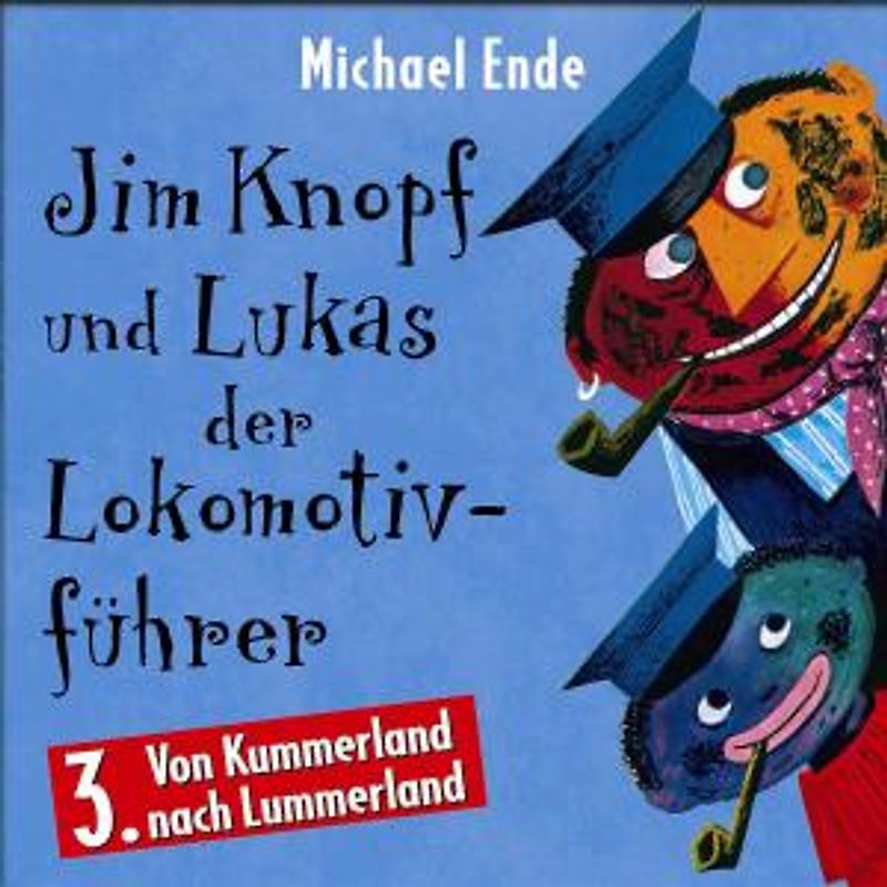 Jim Knopf und Lukas der Lokomotivführer: Folge 3 - Von Kummerland nach Lummerland - Michael Ende [Audio CD]