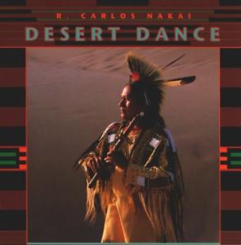 R.Carlos Nakai - Desert Dance - R. Carlos Nakai