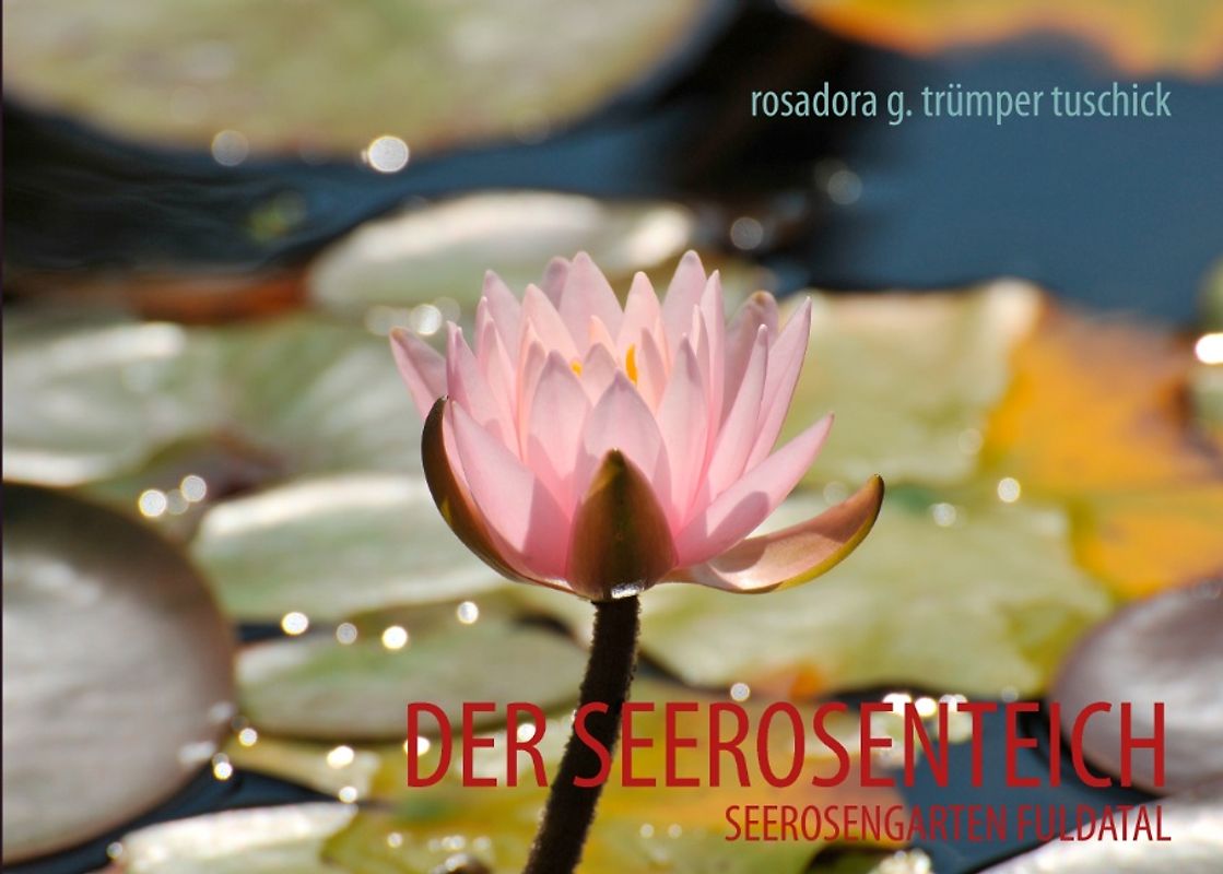 DER SEEROSENTEICH