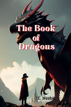 The Book of Dragons: illustrated