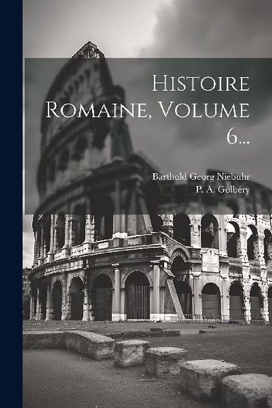 Histoire Romaine, Volume 6...