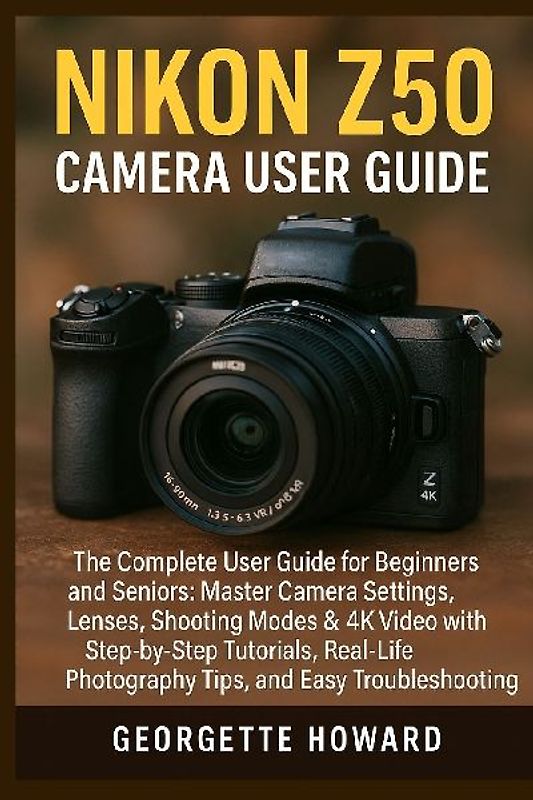 Nikon Z50 Camera User Guide