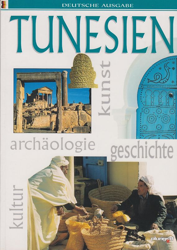 Tunesien: Kunst, Archäologie, Geschichte, Kunst, Kultur [Taschenbuch]
