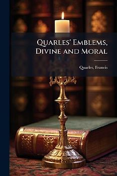 Quarles' Emblems, Divine and Moral