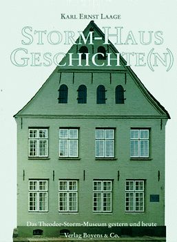 Storm-Haus Geschichte(n). Das Storm-Haus gestern und heute