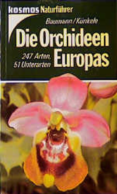 Die Orchideen Europas. 247 Arten, 51 Unterarten