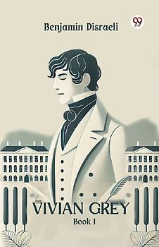 Vivian Grey Book I