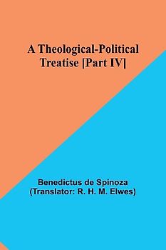 A Theological-Political Treatise [Part IV]