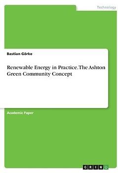Renewable Energy in Practice. The Ashton Green Community Concept