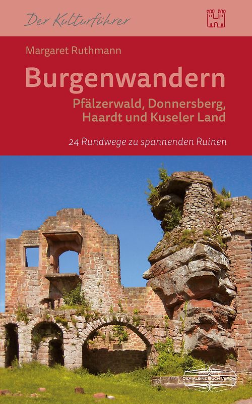 Burgenwandern Pfälzerwald, Donnersberg, Haardt, Kuseler Land