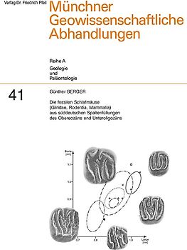 Die fossilen Schlafmäuse (Gliridae, Rodentia, Mammalia) aus süddeutschen Spaltenfüllungen des Obereozäns und Unteroligozäns