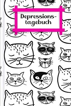 Depressionstagebuch: Journal zum Ausfüllen, um eine Depression oder depressive Phase zu überwinden | Motiv: Coole Katzen