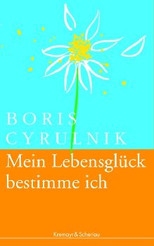 Mein Lebensglück bestimme ich