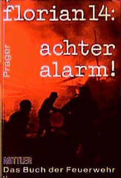 Florian 14: Achter Alarm