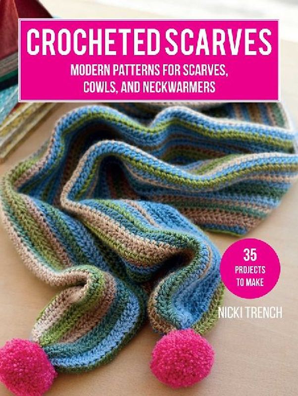 Crocheted Scarves: 35 Projects to Make