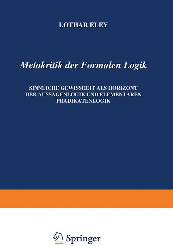 Metakritik der Formalen Logik
