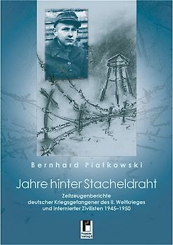 Jahre hinter Stacheldraht