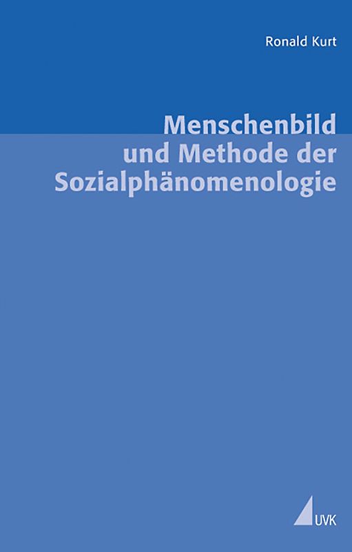 Menschenbild und Methode der Sozialphänomenologie