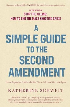 A Simple Guide to the Second Amendment
