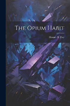 The Opium Habit