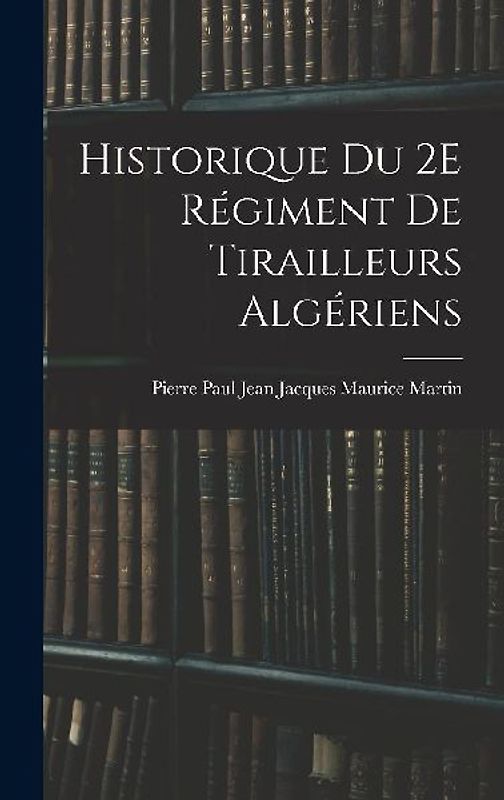 Historique Du 2E Régiment De Tirailleurs Algériens